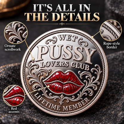 ⚡️Last Day 50 % OFF - ❤️Wet Pussy Lovers Club Commemorative Coin