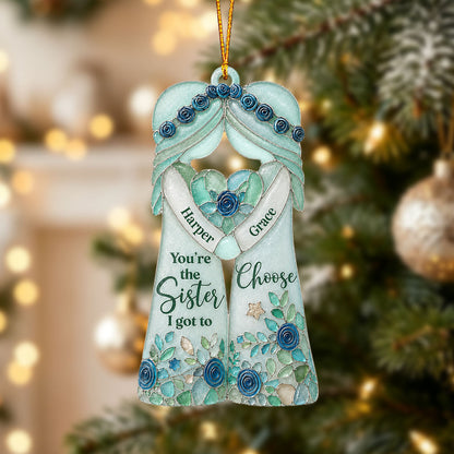 ✨ 💖 "You're The Sister I Got To Choose" Personalized Ornament 🎄