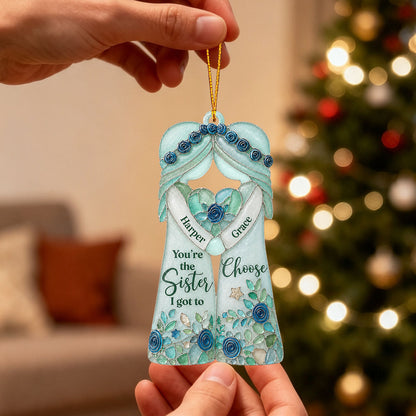 ✨ 💖 "You're The Sister I Got To Choose" Personalized Ornament 🎄