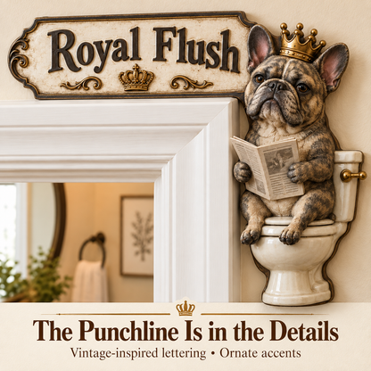 👑 "The Royal Flush" Frenchie Door Frame Decor | Hilarious Bathroom Wall Art 🐶🚽