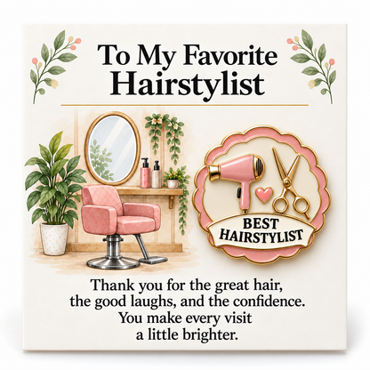 To My Favorite Hairstylist - Premium Enamel Pin & Appreciation Card Set ✂️💖