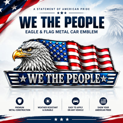 🇺🇸 "WE THE PEOPLE" Eagle & Flag Metal Car Emblem | A Statement of American Pride