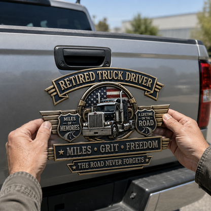 Last Day Promo: 49% OFF –Retired Truck Driver Miles Grit Freedom Metal Car Emblem