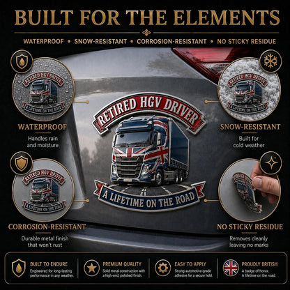 👑🚚Retired HGV Driver “A Lifetime on the Road” Tribute Metal Car Emblem