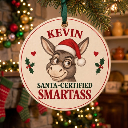 Personalized Funny Santa-Certified  Christmas Ornament